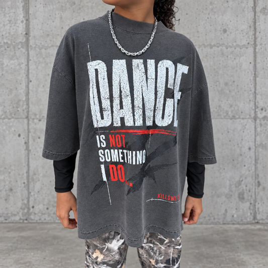 Dance is Who I Am | Extra Heavy Washed Tee